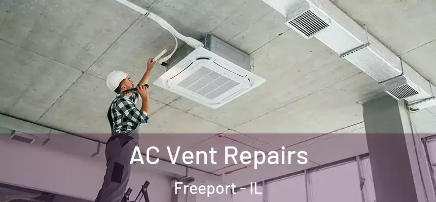 AC Vent Repairs Freeport - IL