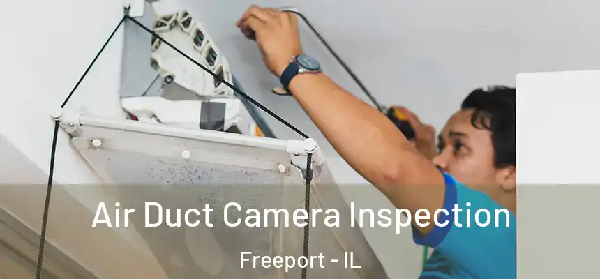  Air Duct Camera Inspection Freeport - IL