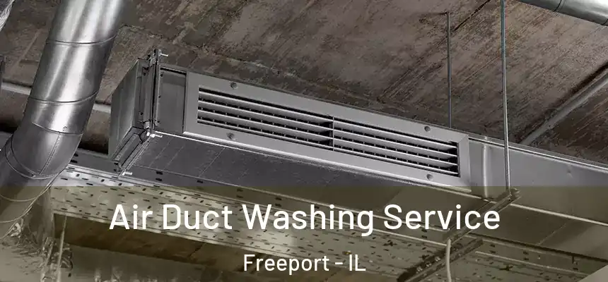 Air Duct Washing Service Freeport - IL