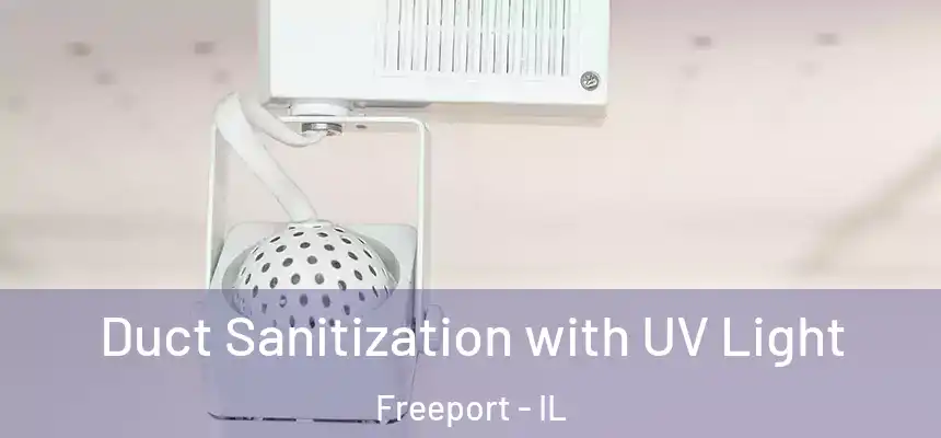  Duct Sanitization with UV Light Freeport - IL