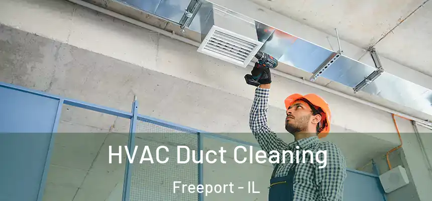  HVAC Duct Cleaning Freeport - IL