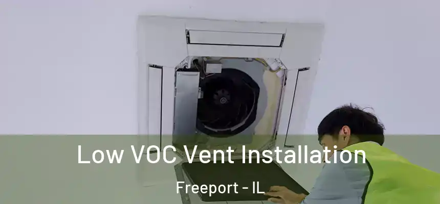  Low VOC Vent Installation Freeport - IL