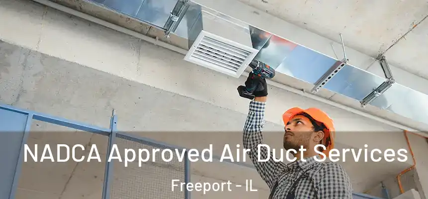 NADCA Approved Air Duct Services Freeport - IL