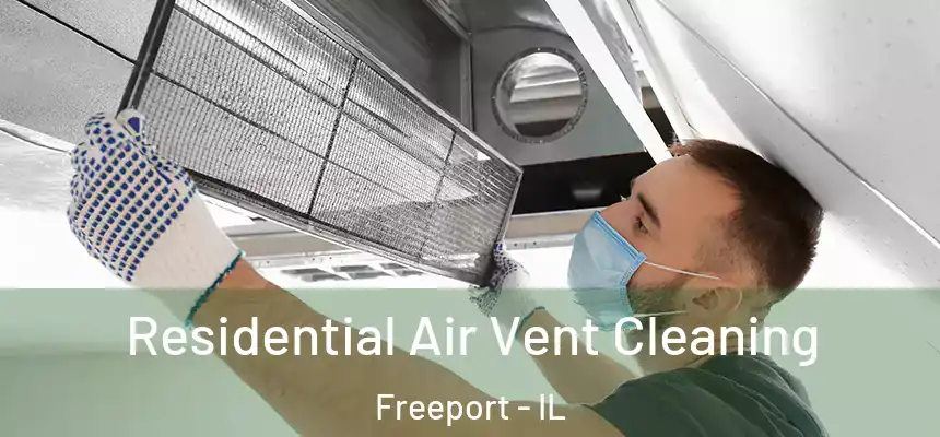 Residential Air Vent Cleaning Freeport - IL