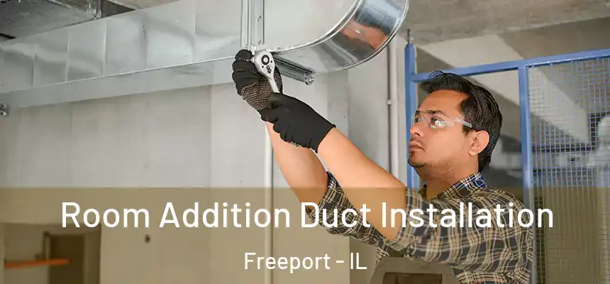  Room Addition Duct Installation Freeport - IL